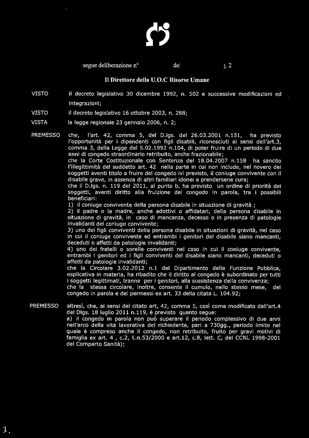 VISTO segue deliberazione n t Cj ~ del 2 3 APR. 2~ g. 2 Il Direttore della U.O.C Risorse Umane il decreto legislativo 30 dicembre 1992, n.