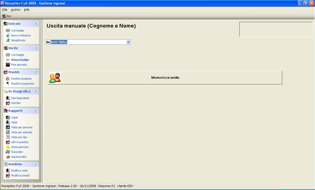 Pagina 16 REGISTRAZIONE USCITE VISITATORE SPROVVISTO DI BADGE Quando si ha la necessità di il check-out di un nominativo sprovvisto di badge cliccare su Senza badge