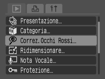 ] Correzione dell'effetto occhi rossi È possibile correggere automaticamente le immagini che presentano occhi rossi e salvarle come nuovi file. Selezionare [Correz.