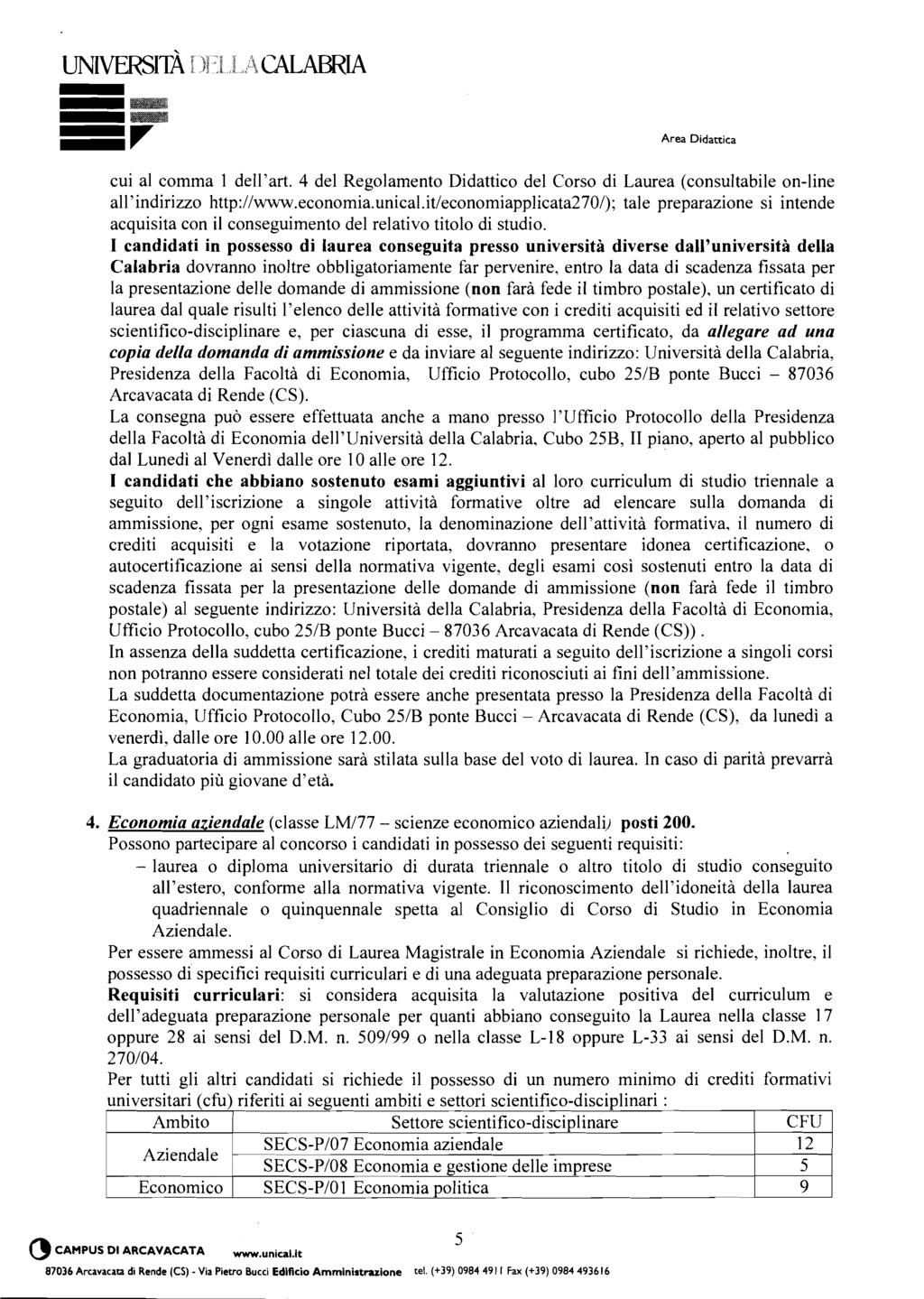 cui al comma 1 dell'art. 4 del Regolamento Didattico del Corso di Laurea (consultabile on-line all'indirizzo http://www.economia.unical.