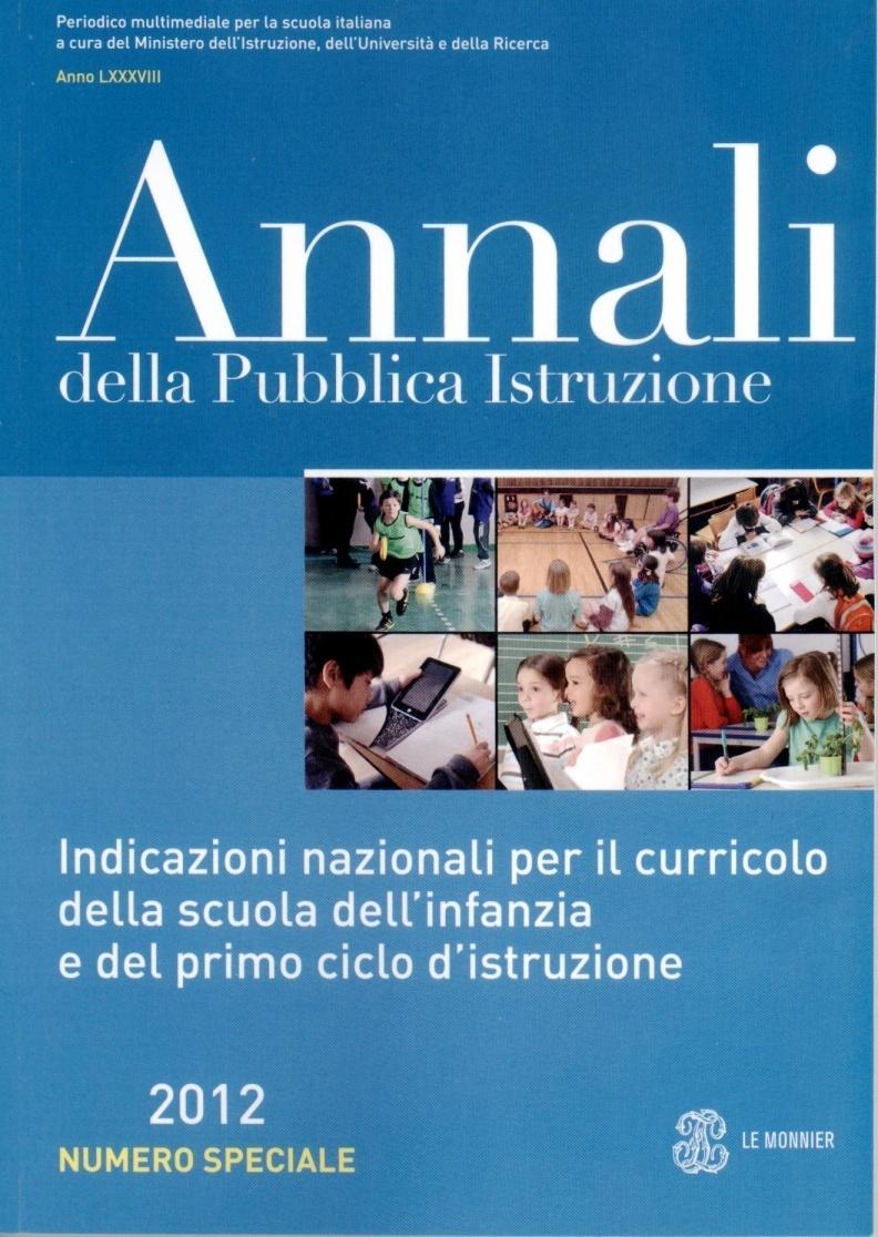 Indicazioni Nazionali per il Curricolo La scuola dell Infanzia e del primo ciclo di istruzione elaborano l offerta