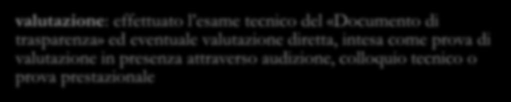 «Documento di trasparenza» ed eventuale valutazione diretta, intesa come prova di valutazione in presenza