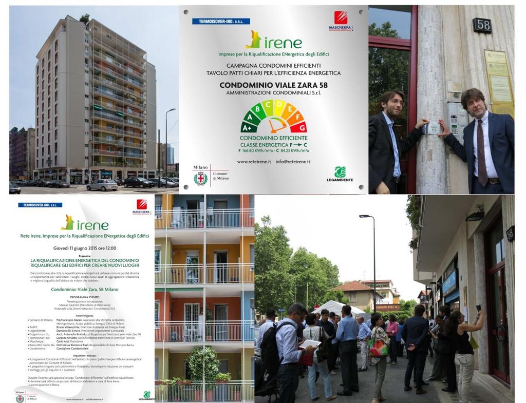 VIALE ZARA 58 A MILANO Realizzazione del primo condominio efficiente certificato dal Comune di Milano 11 giugno 2015 - Nell ambito dell iniziativa Condomini Efficienti, Tavolo Patti Chiari per l