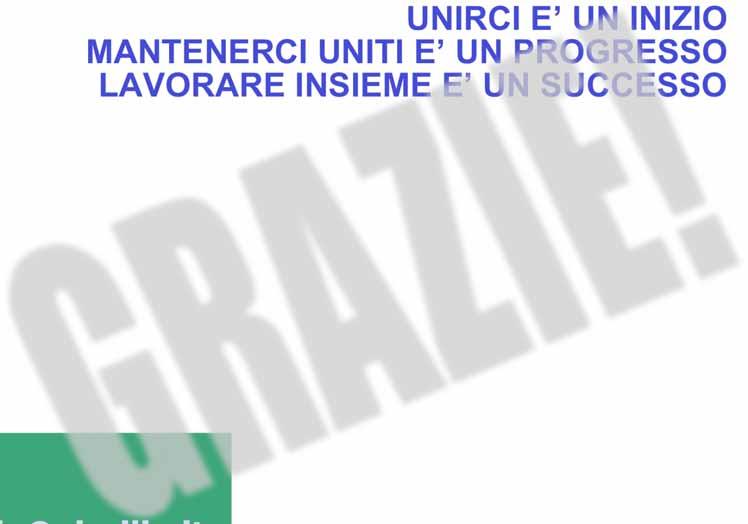 UNIRCI E UN INIZIO MANTENERCI UNITI E UN PROGRESSO LAVORARE INSIEME E UN SUCCESSO