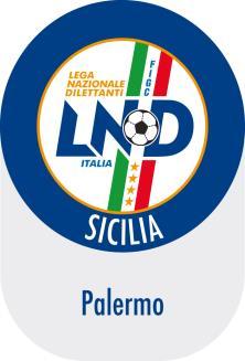 Federazione Italiana Giuoco Calcio Lega Nazionale Dilettanti DELEGAZIONE PROV. PALERMO STAGIONE SPORTIVA 2017/2018 Via Orazio Siino s.n.c., 90010 FICARAZZI PA Indirizzo Internet: www.lnd.it www.