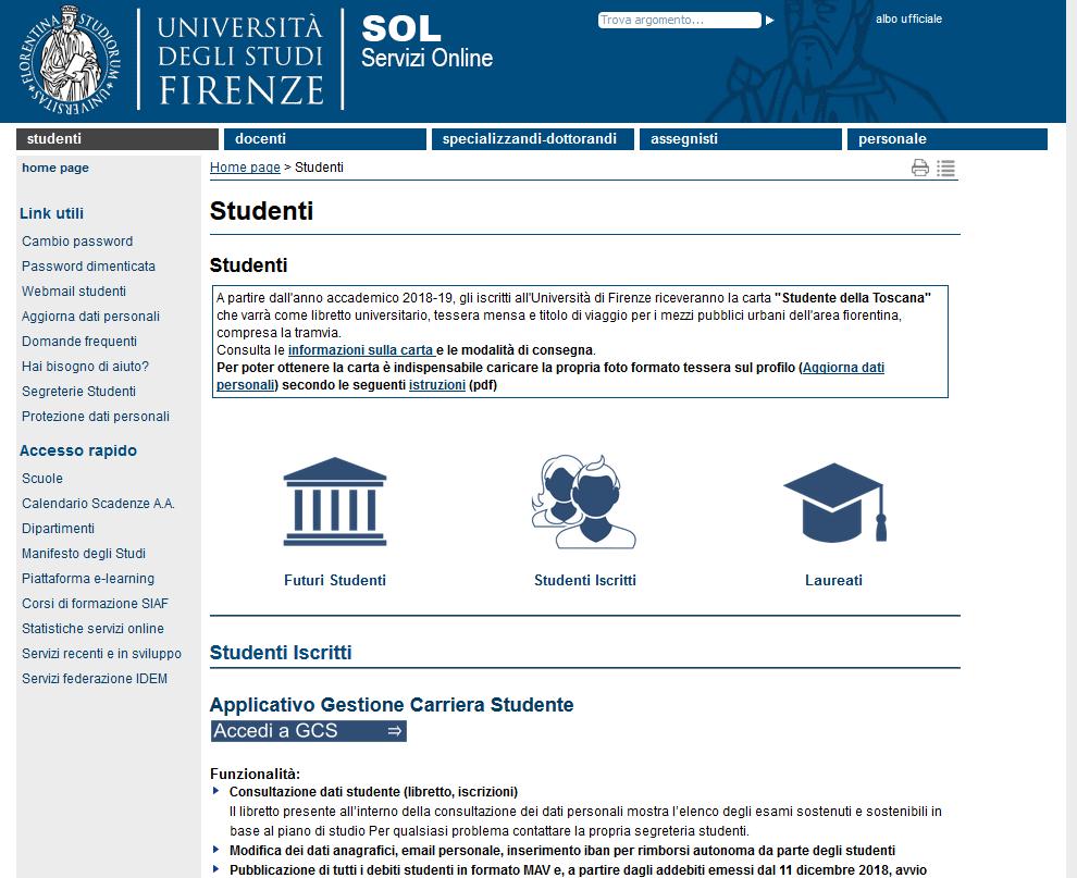 può essere la matricola da studente o ex studente oppure il codice fiscale password N.B.