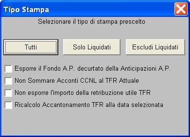 tutti solo liquidati escludi liquidati nella fase di aggiornamento progressivi (stampa