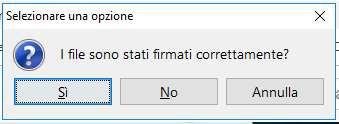 L applicazione chiederà conferma se i file sono stati correttamente firmati.