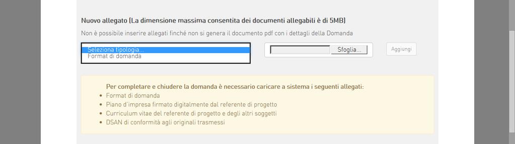 Figura 29 Caricamento domanda Appena caricata la domanda potrà essere eliminata cliccando sull icona X, (Figura 30), ma appena sarà caricato uno degli