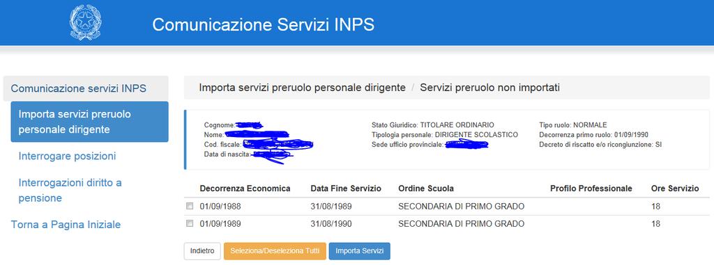 per la posizione in oggetto sono già stati importati i servizi preruolo e viene emesso lo Schermo 10 con la lista dei periodi già frazionati per anno solare e per periodo di validità di attribuzione