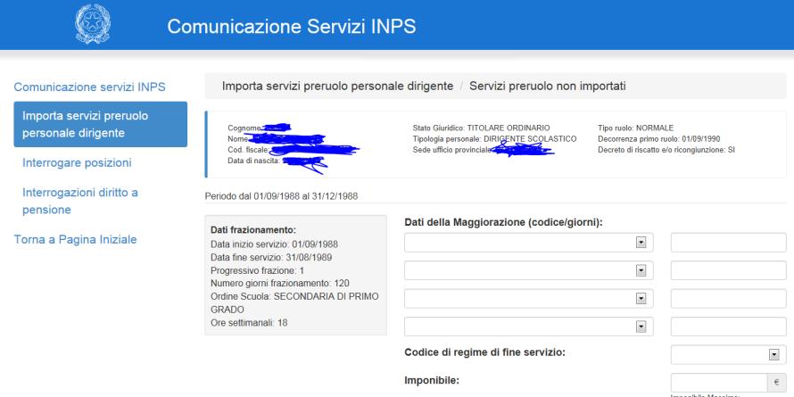 Schermo 9C Per ogni frazione le informazioni da inserire sono: fino a 4 codici di maggiorazione del periodo selezionabili facoltativamente tra i valori proposti dalla tendina e in corrispondenza il