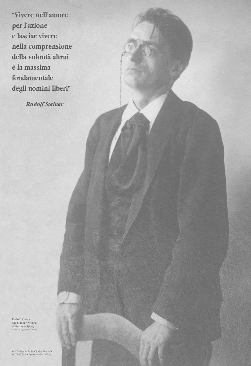 «Vivere nell amore per l azione e lasciar vivere nella comprensione della volontà altrui è la massima fondamentale degli uomini liberi» Rudolf