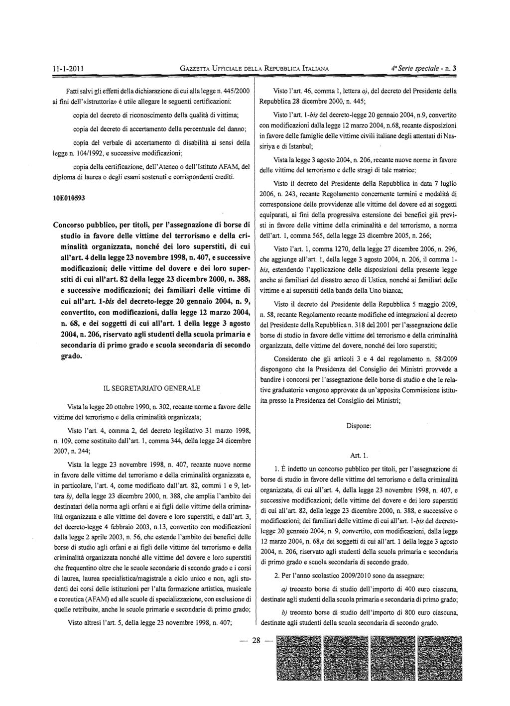 11-1-2011 GAZZETTA UFFICIALE DELLA REpUBBLICA ITALIANA 4" Serie speciale - n. 3 Fatti salvi gli effetti della dichiarazione di cui alla legge n.