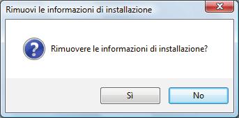 Se il software è stato installato in precedenza a Le informazioni di installazione sono rimosse e si visualizza il seguente messaggio: 3.