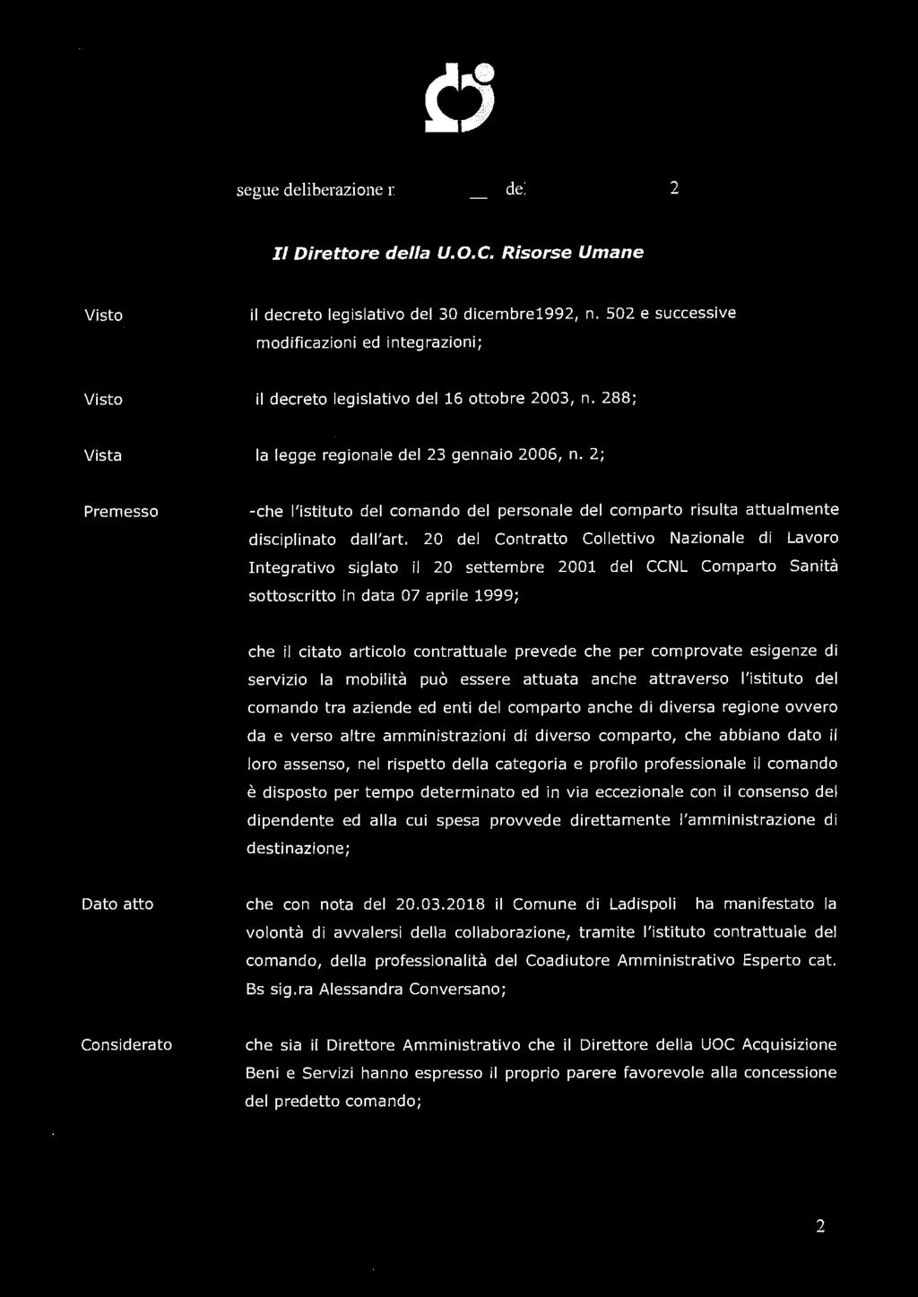 segue deliberazione n 3it' del 2 7 APR. 2i1 g. 2 Il Direttore della U.O.C. Risorse Umane il decreto legislativo del 30 dicembre1992, n.