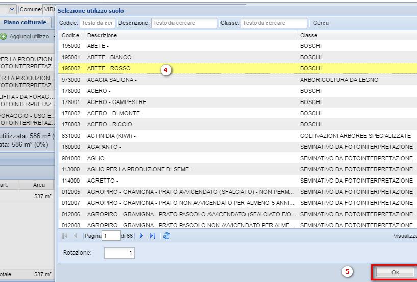 4) Nella maschera Selezione utilizzo suolo selezionare la voce da legare al nuovo avvicendamento. 5) Tasto OK => per confermare utilizzo suolo.
