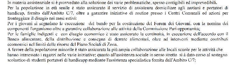 Lo Stato di Realizzazione dei singoli programmi ATTIVITA' SOCIALE SINTESI FINANZIARIA DEL SINGOLO PROGRAMMA Competenza Stanz. Finali Impegni Pagamenti Corrente Titolo I 443.925,31 426.737,25 15.