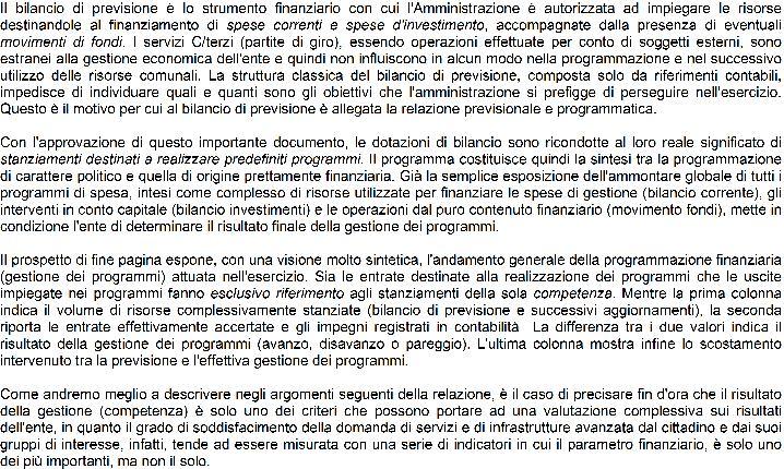 COMUNE DI CASAGIOVE Relazione al Rendiconto di Gestione 2013 PROGRAMMAZIONE E VALUTAZIONE DEI RISULTATI RISORSE DESTINATE AI PROGRAMMI 2013 Competenza Scostamento (Fonti finanziarie) Stanz.