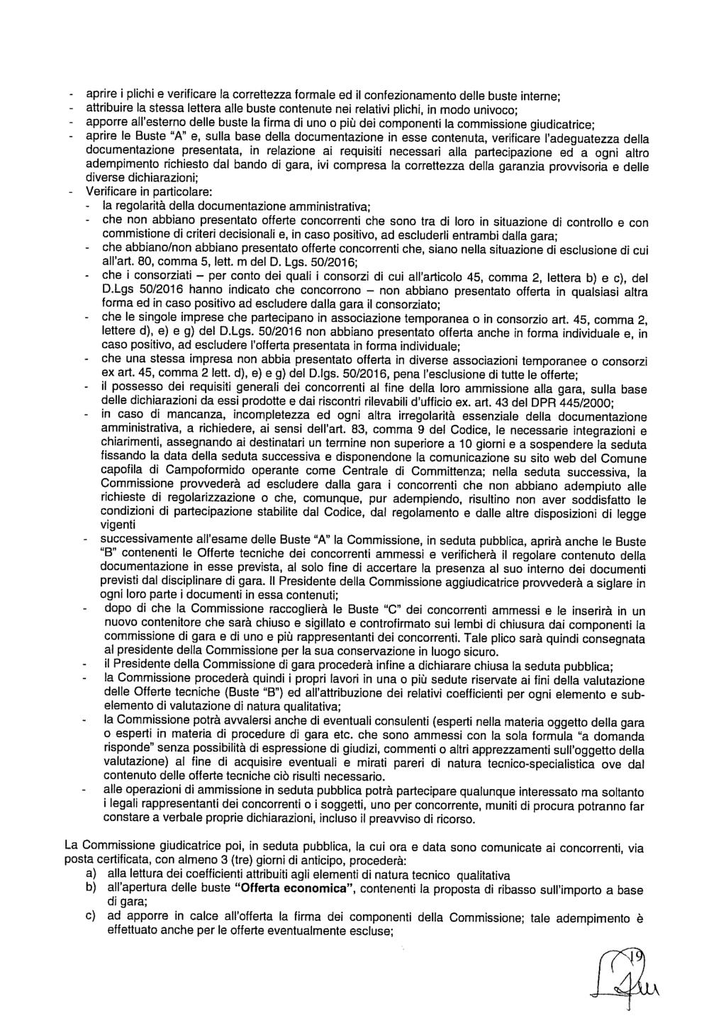 la che aprre plch e verfcare la correttezza formale ed l confezonamento delle buste nterne; attrbure la stessa lettera alle buste contenute ne relatv plch, n modo unvoco; apporre all esterno delle