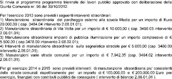 SEZIONE 3- PROGRAMMI E PROGETTI 3.4 - PROGRAMMA N 8 VIABILITA' E TRASPORTI N EVENTUALI PROGETTI NEL PROGRAMMA RESPONSABILE DEL PROGRAMMA 1 RESPONSABILE SERVIZIO TECNICO segue 3.4.1-3.4.1 DESCRIZIONE - DESCRIZIONE DEL PROGRAMMA DEL PROGRAMMA segue 3.