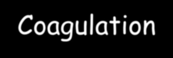 Coagulation cascade factors Indicati con numero romano secondo l ordine