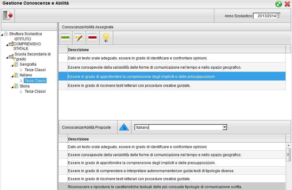 Didattica / Tabelle GESTIONE CONOSCENZE Questa procedura consente di inserire per materia e per classe i livelli di conoscenze\abilità che si intendono raggiungere e valutare.