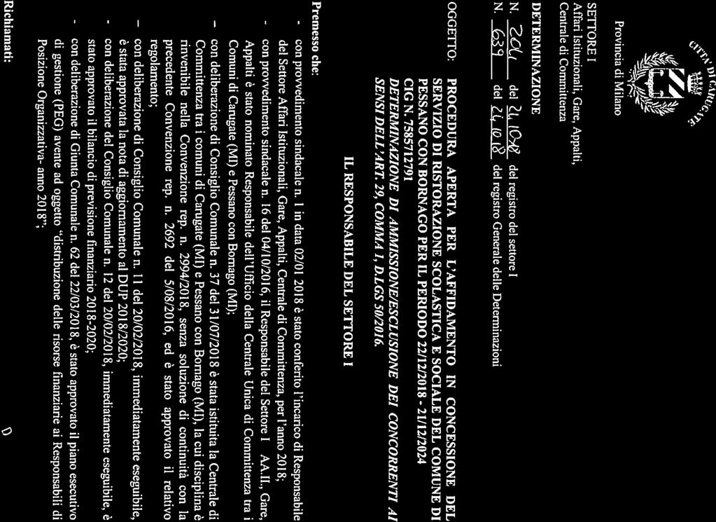 CJj. j e!t 1 Provincia di Milano SETTORE I Affari Istituzionali, Gare, Appalti, Centrale di Committenza DETERMINAZIONE N. N. 2CL, 39 del?
