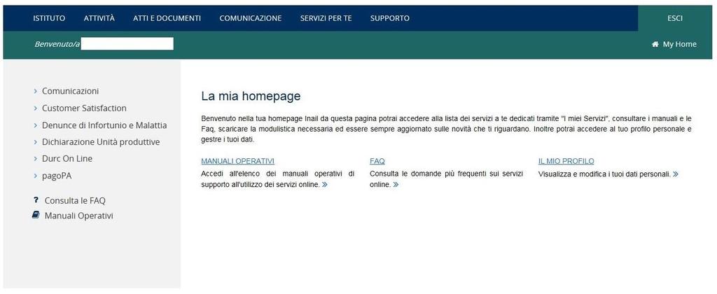 Come accedere alla denuncia di silicosi/asbestosi online My Home Confermati i dati immessi, appare la My Home con l elenco dei servizi online dell Istituto ai quali l utente è abilitato ad accedere,