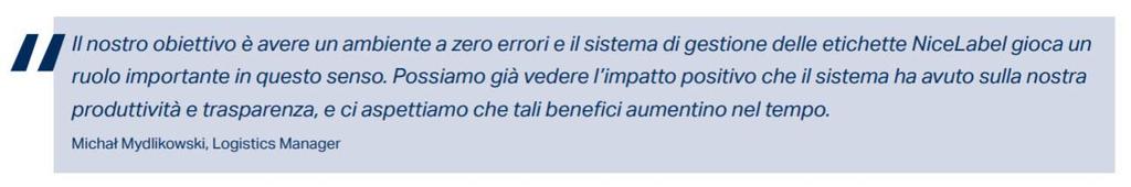 requisiti e costi IT ridotti Minor numero di variazioni di etichette e minori richieste di modifiche