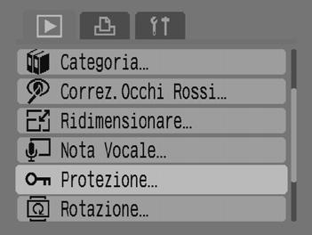 : Protezione delle immagini È possibile proteggere le immagini importanti in modo da non poterle eliminare per errore. Selezionare [Protezione]. Premere il pulsante per selezionare la scheda 1.