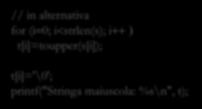 Da minuscole a maiuscole /* Letta in input una stringa alfabetica, la riscrive utilizzando solo lettere maiuscole*/ include <stdio.h> include <string.