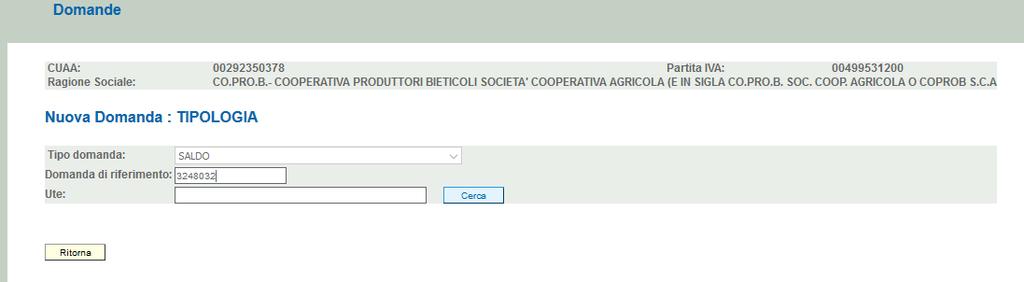 In testata della videata viene riportato l ID identificativo della domanda di acconto dato utile per effettuare la ricerca. I quadri della domanda sono visualizzati secondo una precisa logica.