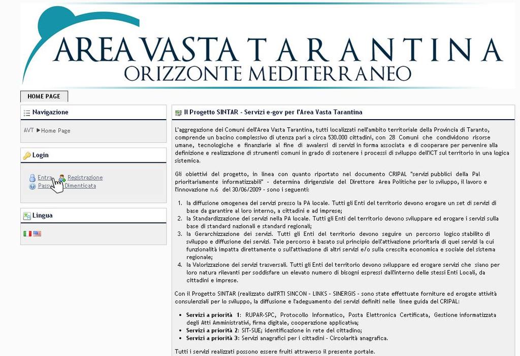 ACCESSO AL PORTALE E AI SERVIZI Accedere al portale dei servizi di Area Vasta : http://servizi.areavastatarantina.