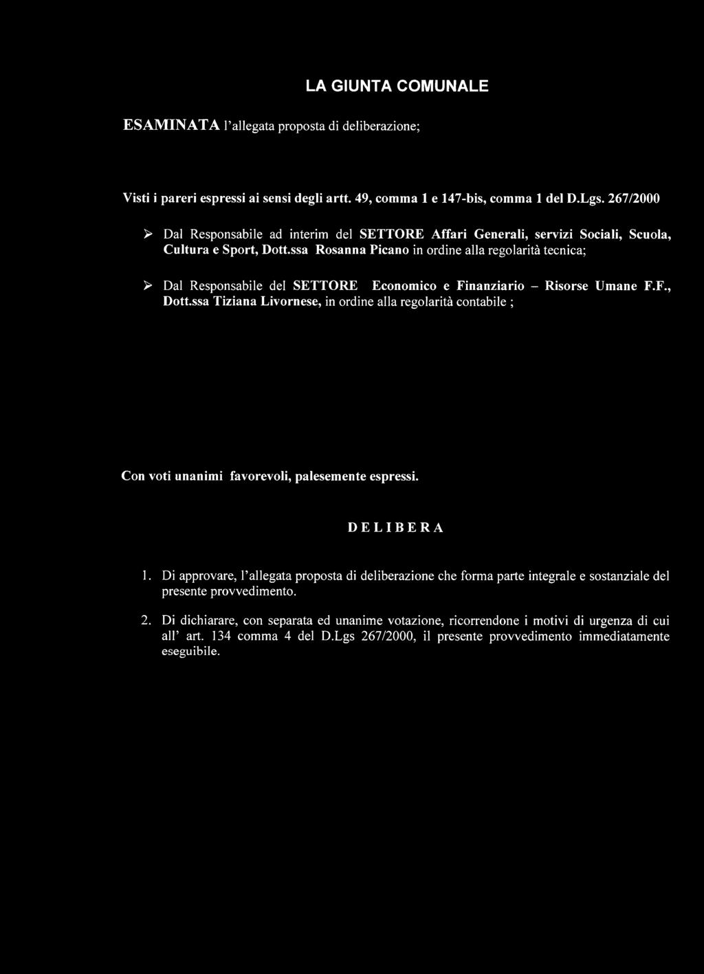 ssa Rosanna Picano in ordine alla regolarità tecnica; > Dal Responsabile del SETTORE Economico e Finanziario - Risorse Umane F.F., Dott.