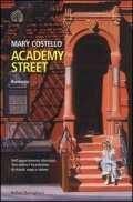 737 4 DAH Academy street : romanzo / Mary Costello ; traduzione di Maya Guidieri Berner