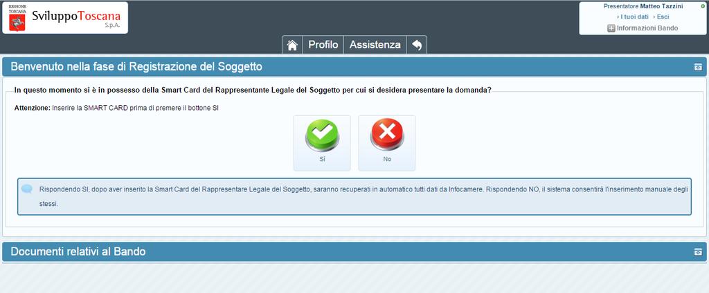 Accesso unico Registrazione soggetto La fase di registrazione del soggetto (profilazione) può essere fatta anche tramite la smart card (SC) del rappresentante legale (RL) semplificando così la