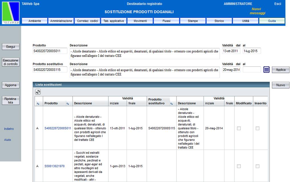 L operatore, attraverso il link presente sul campo prodotto, può modificare il prodotto sostitutivo, correlare prodotti per i quali l applicativo non ha proposto sostituti in automatico oppure