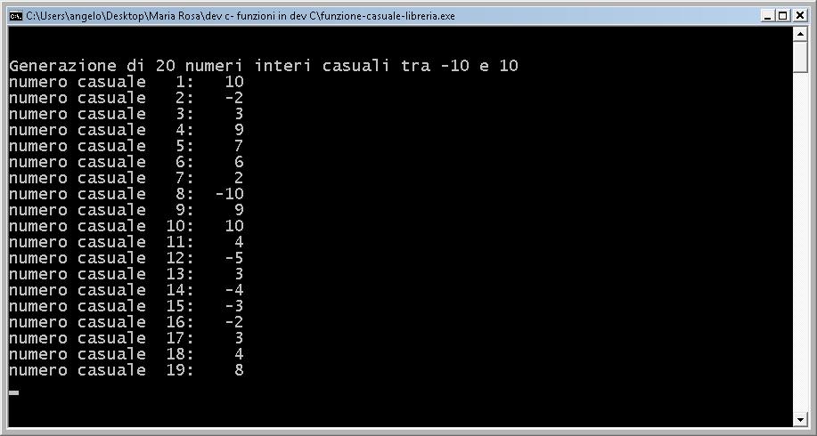 5 casuale=intcasuale(-10,10); printf("numero casuale