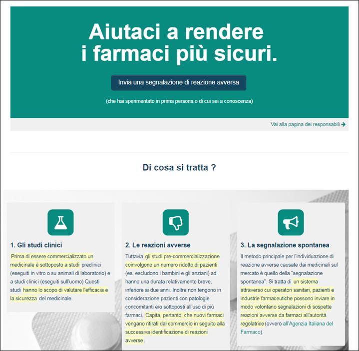 La segnalazione on-line di sospette Reazioni Avverse i medicinali sono sicuri ed efficaci, ma alcune persone possono sperimentare effetti collaterali i foglietti illustrativi dei farmaci elencano le