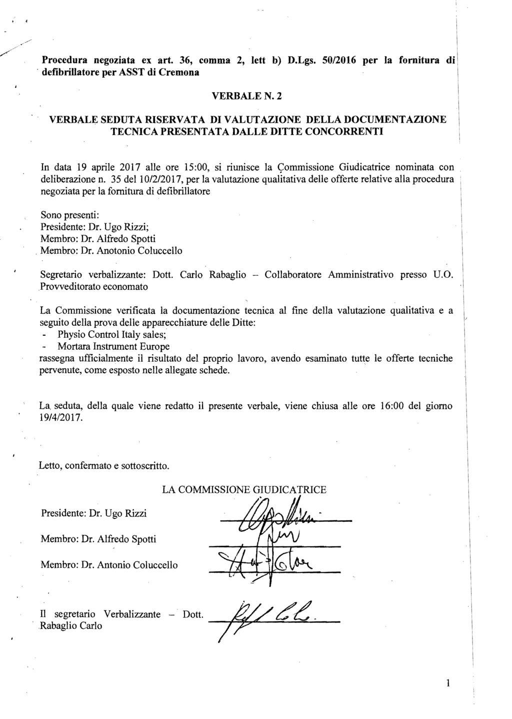 ,, Procedura negoziata ex art. 36, comma 2, lett b) D.Lgs. 50/2016 per la fornitura di, defibrillatore per ASST di Cremona VERBALEN.