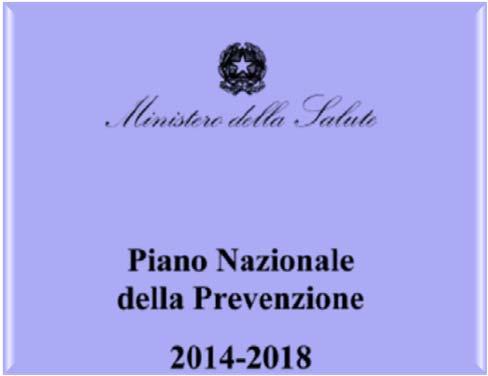 Piani Regionali di Prevenzione Programmi e progetti contestualizzati in setting (scuola, lavoro, comunità, ambito sanitario) Punti di forza: chiarezza dei ruoli e delle responsabilità a