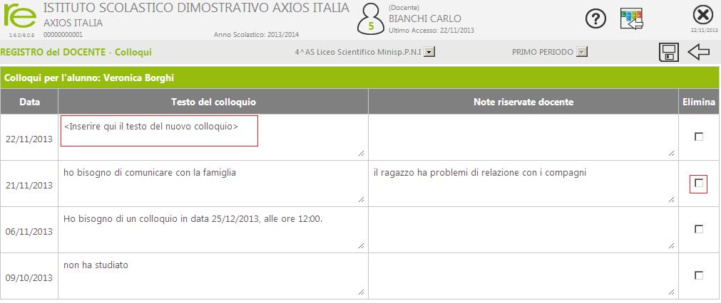 Colloqui - Esito In questa pagina, il Docente può memorizzare il testo dei colloqui tenuti con i familiari di ciascuno Studente, l operazione può avvenire post-colloquio per tenere traccia dell esito