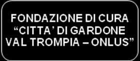 Pagina 1 di 13 TRA La Fondazione di Cura Città di Gardone Valtrompia- Onlus (di seguito per brevità denominata Fondazione) con sede in Gardone V.T. (BS) Via Parini, 14 C.F. 83000650172 - P.