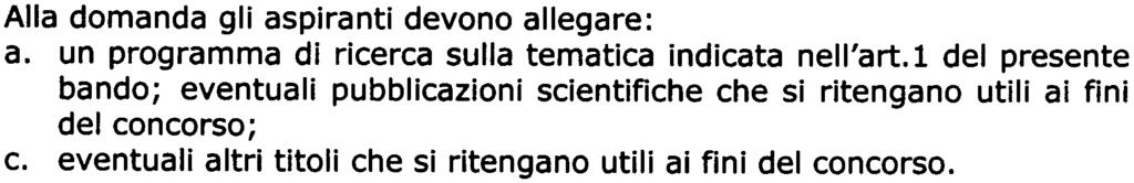 Nella domanda il candidato deve indicare con chiarezza e precisione sotto la propria responsabilità: le proprie generalità, la data e il luogo di nascita, la residenza ed il recapito eletto agli