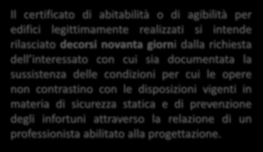 legittimamente realizzati si intende rilasciato