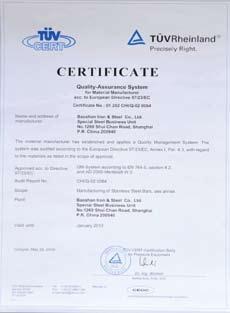 质量认证 Quality Certification ISO/TS16949 ISO/TS 16949, Certificate for Automotive Steel, issued by ANAB Certificate for products issued by German Lloyd 质量检测 Quality Inspection TUV PED