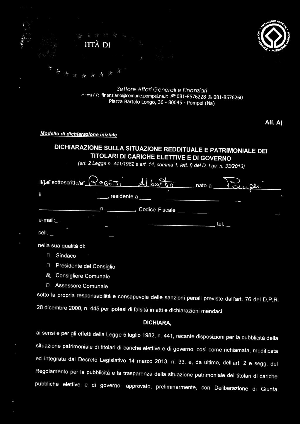 Settore Affar General e Fnanzar emal: fnanzaro@comune.pompe.na.t 08185768 081857660 Pazza Bartolo Longo, 36 845 Pompe (Na) All.