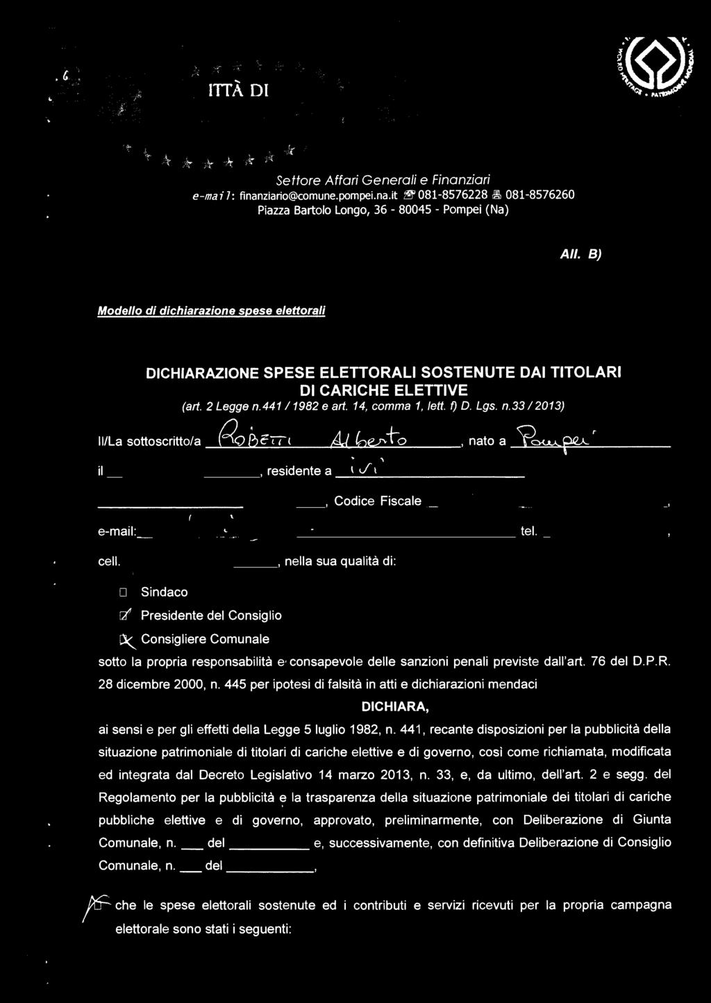 ,resdentea CrrA D Settore Affar General e Fnanzar emal: fnanzaro@comune.pompe.na.t 08185768 081857660 Pazza Bartolo Longo, 36 845 Pompe (Na) All.