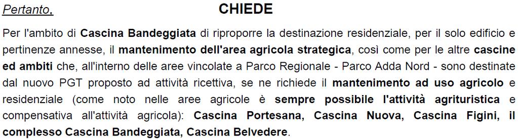 negative. 5.12. Richiesta non coerente con le scelte strategiche definite dall Amministrazione Comunale. 5.13. idem 5.14.