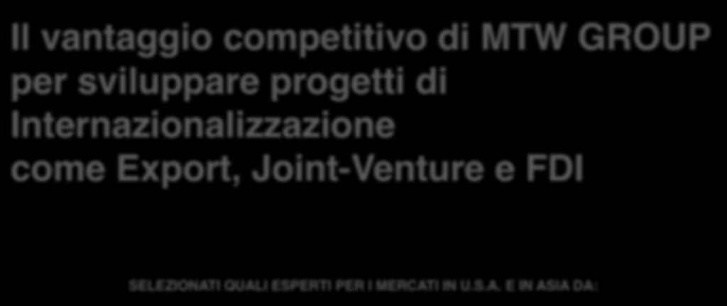 Il vantaggio competitivo di MTW GROUP per sviluppare progetti di Internazionalizzazione